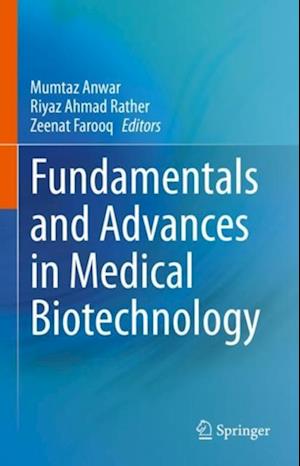 Fundamentals and Advances in Medical Biotechnology