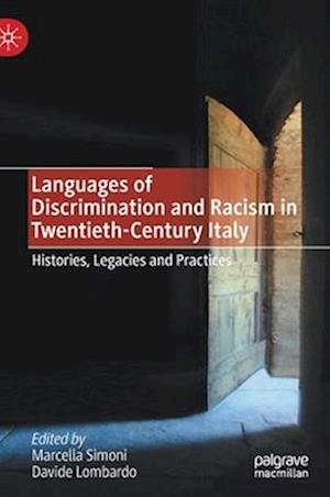 Languages of Discrimination and Racism in Twentieth-Century Italy