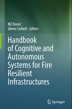 Handbook of Cognitive and Autonomous Systems for Fire Resilient Infrastructures