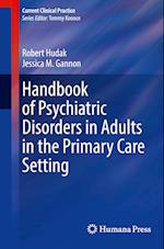 Handbook of Psychiatric Disorders in Adults in the Primary Care Setting