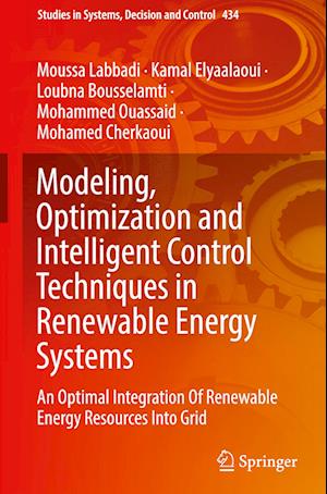 Modeling, Optimization and Intelligent Control Techniques in Renewable Energy Systems