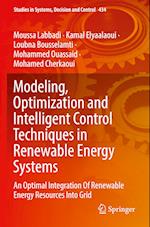 Modeling, Optimization and Intelligent Control Techniques in Renewable Energy Systems