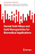 Dental Gold Alloys and Gold Nanoparticles for Biomedical Applications