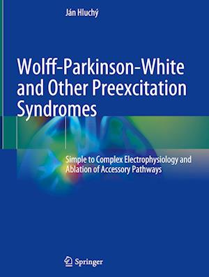 Wolff-Parkinson-White and Other Preexcitation Syndromes