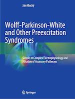 Wolff-Parkinson-White and Other Preexcitation Syndromes