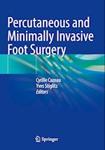 Percutaneous and Minimally Invasive Foot Surgery