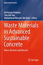 Waste Materials in Advanced Sustainable Concrete