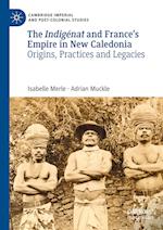 The Indigénat and France’s Empire in New Caledonia