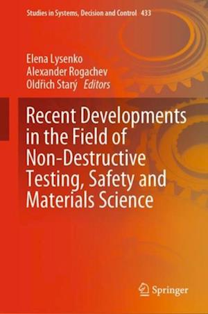 Recent Developments in the Field of Non-Destructive Testing, Safety and Materials Science