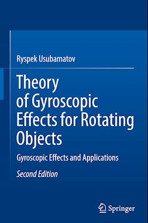 Theory of Gyroscopic Effects for Rotating Objects