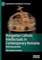 Hungarian Catholic Intellectuals in Contemporary Romania