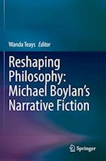 Reshaping Philosophy: Michael Boylan’s Narrative Fiction