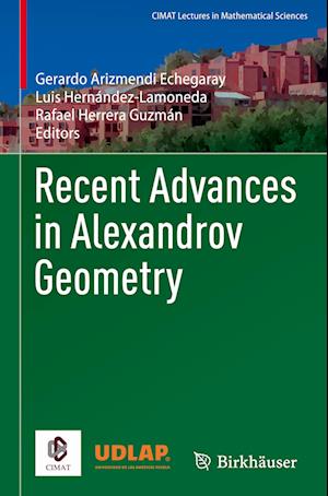 Recent Advances in Alexandrov Geometry