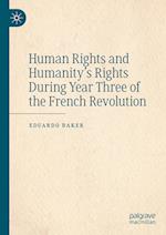 Human Rights and Humanity’s Rights During Year Three of the French Revolution