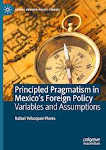 Principled Pragmatism in Mexico's Foreign Policy