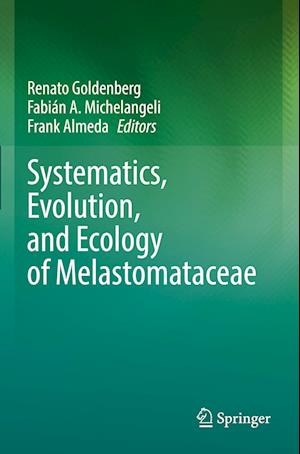 Systematics, Evolution, and Ecology of Melastomataceae