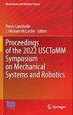 Proceedings of the 2022 USCToMM Symposium on Mechanical Systems and Robotics