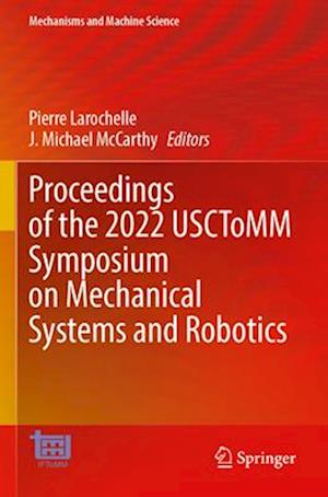 Proceedings of the 2022 USCToMM Symposium on Mechanical Systems and Robotics