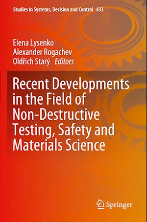 Recent Developments in the Field of Non-Destructive Testing, Safety and Materials Science