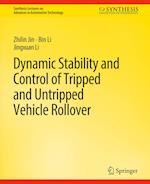 Dynamic Stability and Control of Tripped and Untripped Vehicle Rollover