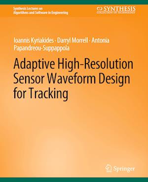 Adaptive High-Resolution Sensor Waveform Design for Tracking