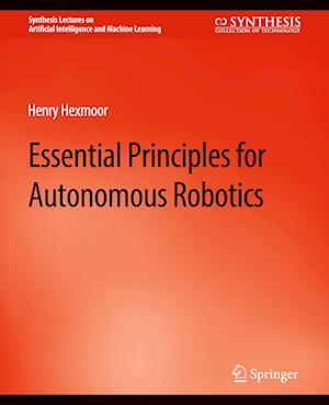 Essential Principles for Autonomous Robotics