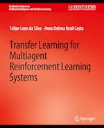 Transfer Learning for Multiagent Reinforcement Learning Systems 