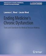 Ending Medicine’s Chronic Dysfunction