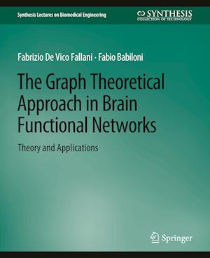 The Graph Theoretical Approach in Brain Functional Networks