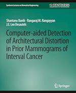 Computer-Aided Detection of Architectural Distortion in Prior Mammograms of Interval Cancer