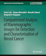 Computerized Analysis of Mammographic Images for Detection and Characterization of Breast Cancer