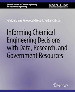 Informing Chemical Engineering Decisions with Data, Research, and Government Resources