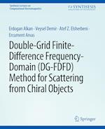 Double-Grid Finite-Difference Frequency-Domain (DG-FDFD) Method for Scattering from Chiral Objects