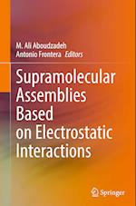 Supramolecular Assemblies Based on Electrostatic Interactions 