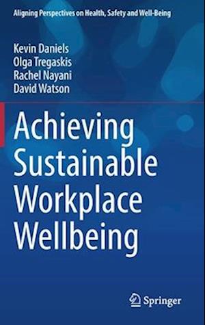 Achieving Sustainable Workplace Wellbeing