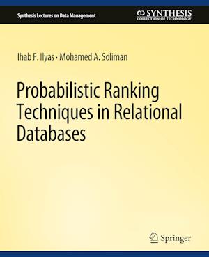 Probabilistic Ranking Techniques in Relational Databases