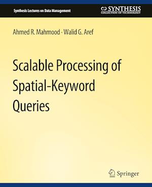 Scalable Processing of Spatial-Keyword Queries