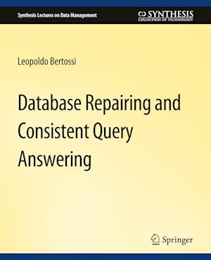 Database Repairs and Consistent Query Answering