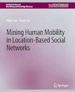 Mining Human Mobility in Location-Based Social Networks