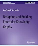 Designing and Building Enterprise Knowledge Graphs