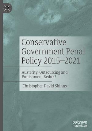 Conservative Government Penal Policy 2015-2021