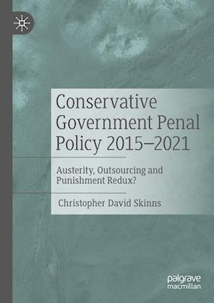 Conservative Government Penal Policy 2015-2021