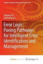 Error Logic: Paving Pathways for Intelligent Error Identification and Management 