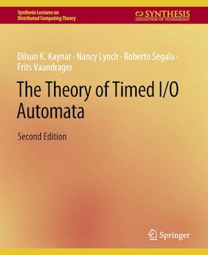 The Theory of Timed I/O Automata, Second Edition