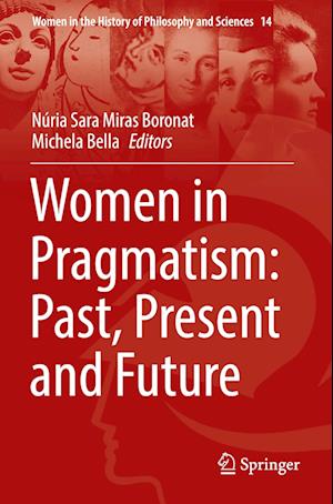 Women in Pragmatism: Past, Present and Future