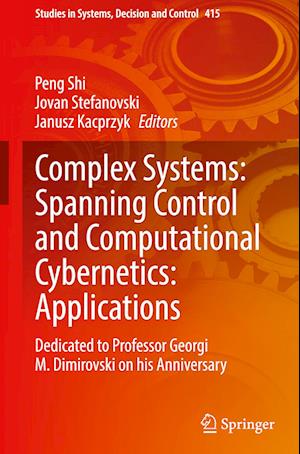 Complex Systems: Spanning Control and Computational Cybernetics: Applications