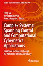Complex Systems: Spanning Control and Computational Cybernetics: Applications