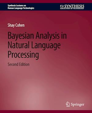 Bayesian Analysis in Natural Language Processing, Second Edition