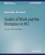 Studies of Work and the Workplace in HCI