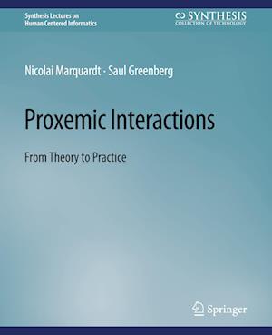 Proxemic Interactions